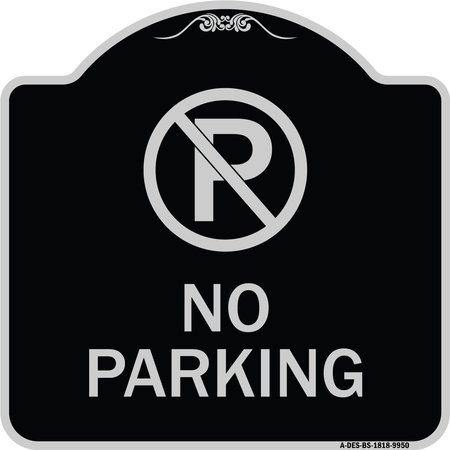 SIGNMISSION Designer Series-No Parking Large, Black & Silver Heavy-Gauge Aluminum, 18" x 18", BS-1818-9950 A-DES-BS-1818-9950